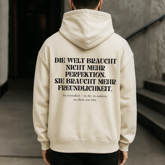Die Welt braucht nicht mehr Perfektion - Oversized Hoodie